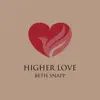 Beth Snapp - Higher Love - Single